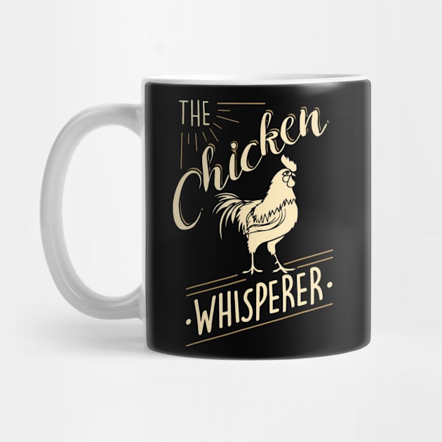 The Chicken Whisperer Funny Chicken Lover Farming by deptrai0023